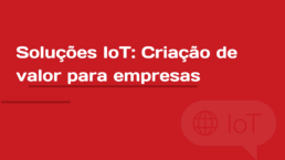 Soluções IoT para empresas, soluções de internet das coisas.